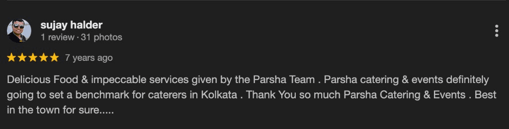 Google review by Sujay Halder for Parsha Caterer