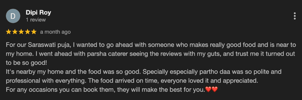 Google review by Dipi Roy for Parsha Caterer